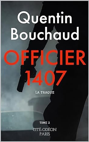 Quentin Bouchaud - Officier 1407: La traque