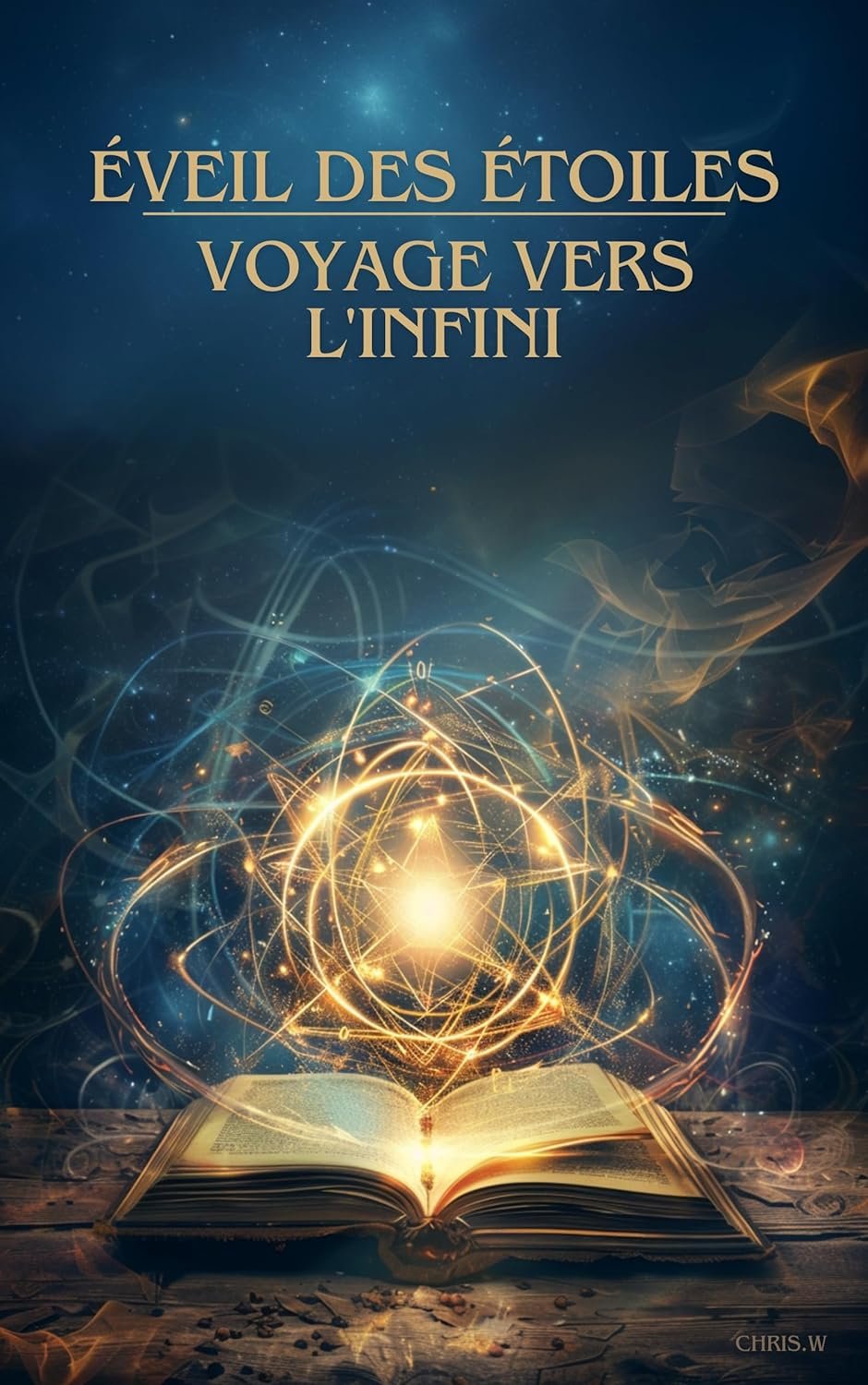 Chris W - Éveil des Étoiles : Voyage vers l'Infini