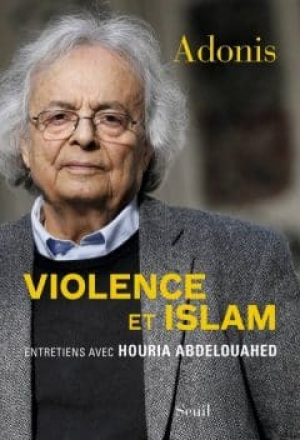 Adonis – Violence et Islam