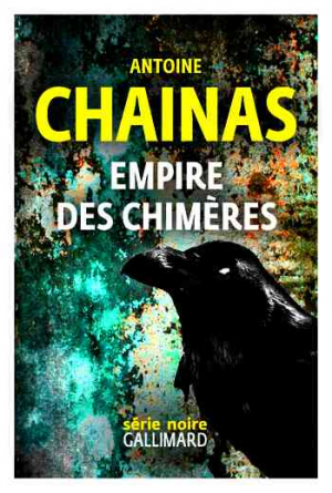 Antoine Chainas – l’Empire des chimères