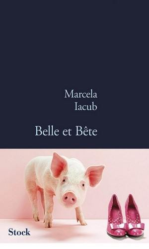 Marcela Iacub – Belle et bête