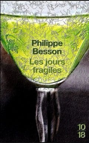 Philippe Besson – Les jours fragiles