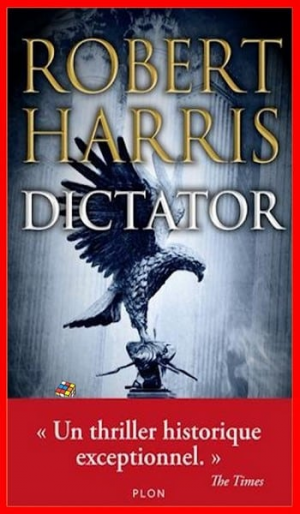 Robert Harris – Dictator